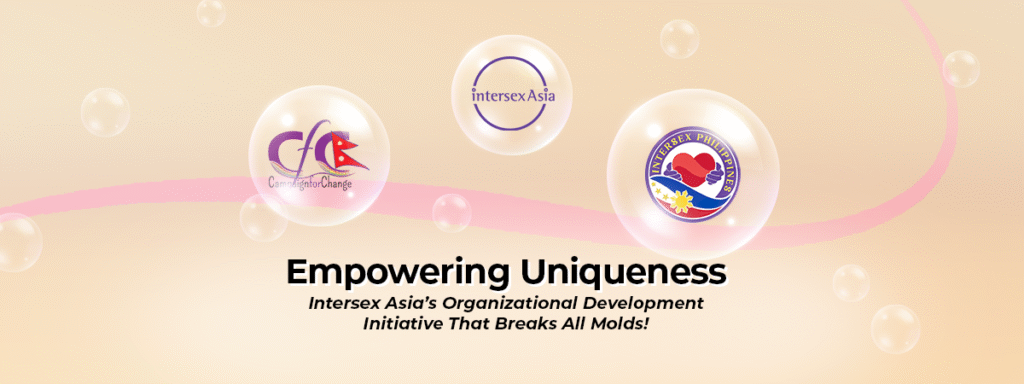 Empowering Uniqueness: Intersex Asia’s Organizational Development Initiative That Breaks All Molds! 5 Empowering Uniqueness: Intersex Asia’s Organizational Development Initiative That Breaks All Molds! 5