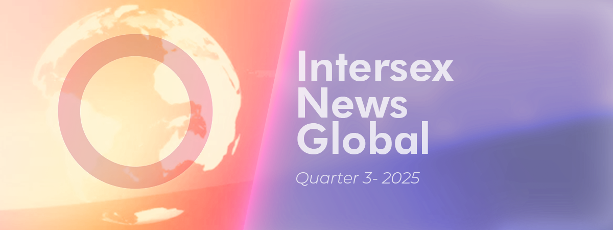 Global Intersex News Quarter 3 - 2025 3
