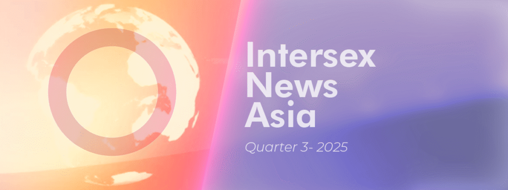 Asia Intersex News Quarter 3 - 2025 1