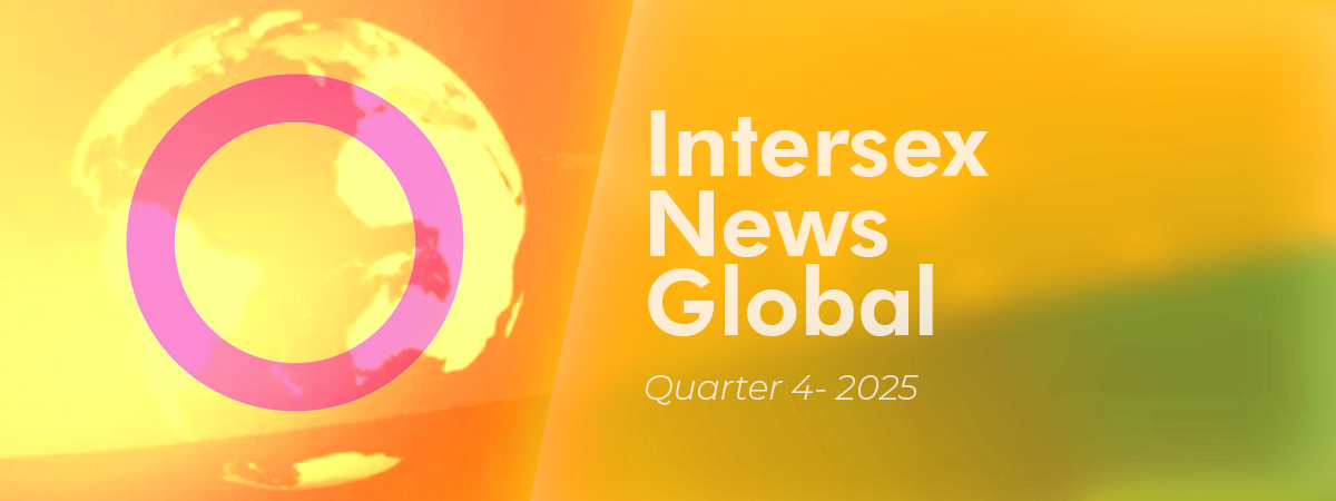 Global Intersex News Quarter 4 - 2025 8