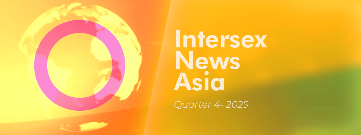 Asia Intersex News Quarter 4 - 2025 7