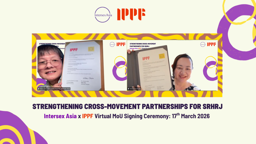 Strengthening Cross-Movement Partnerships for SRHRJ: Intersex Asia and IPPF Sign MoU 1