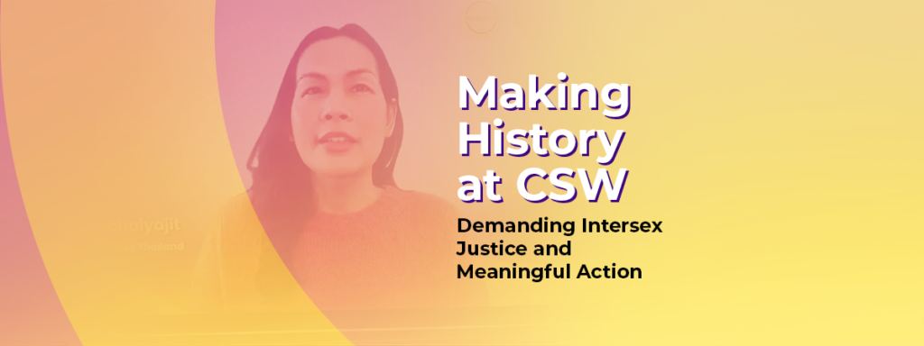 Making History at CSW: Demanding Intersex Justice and Meaningful Action 1