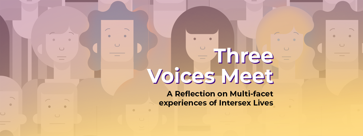 Three Voices Meet: A Reflection on Multi-facet experiences of Intersex Lives  4