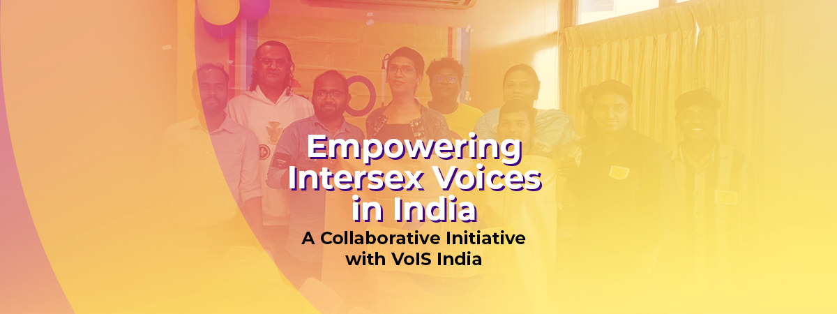 Empowering Intersex Voices in India: A Collaborative Initiative with VoIS India 4