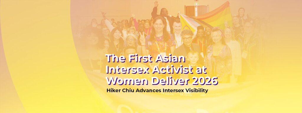 The First Asian Intersex Activist at Women Deliver 2026: Hiker Chiu Advances Intersex Visibility 1