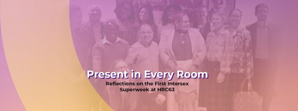 Intersex Presence in Every Room: Reflections on the First Intersex Superweek at HRC63 1 intersex healthcare